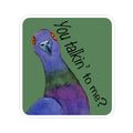 You Talkin' to Me? Pigeon Kiss-Cut Sticker