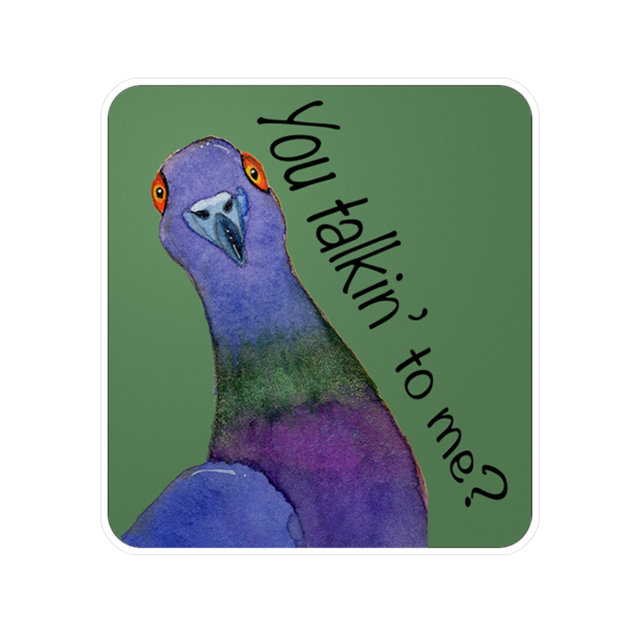 Pigeon 'You Talkin' to Me?' Vinyl Sticker