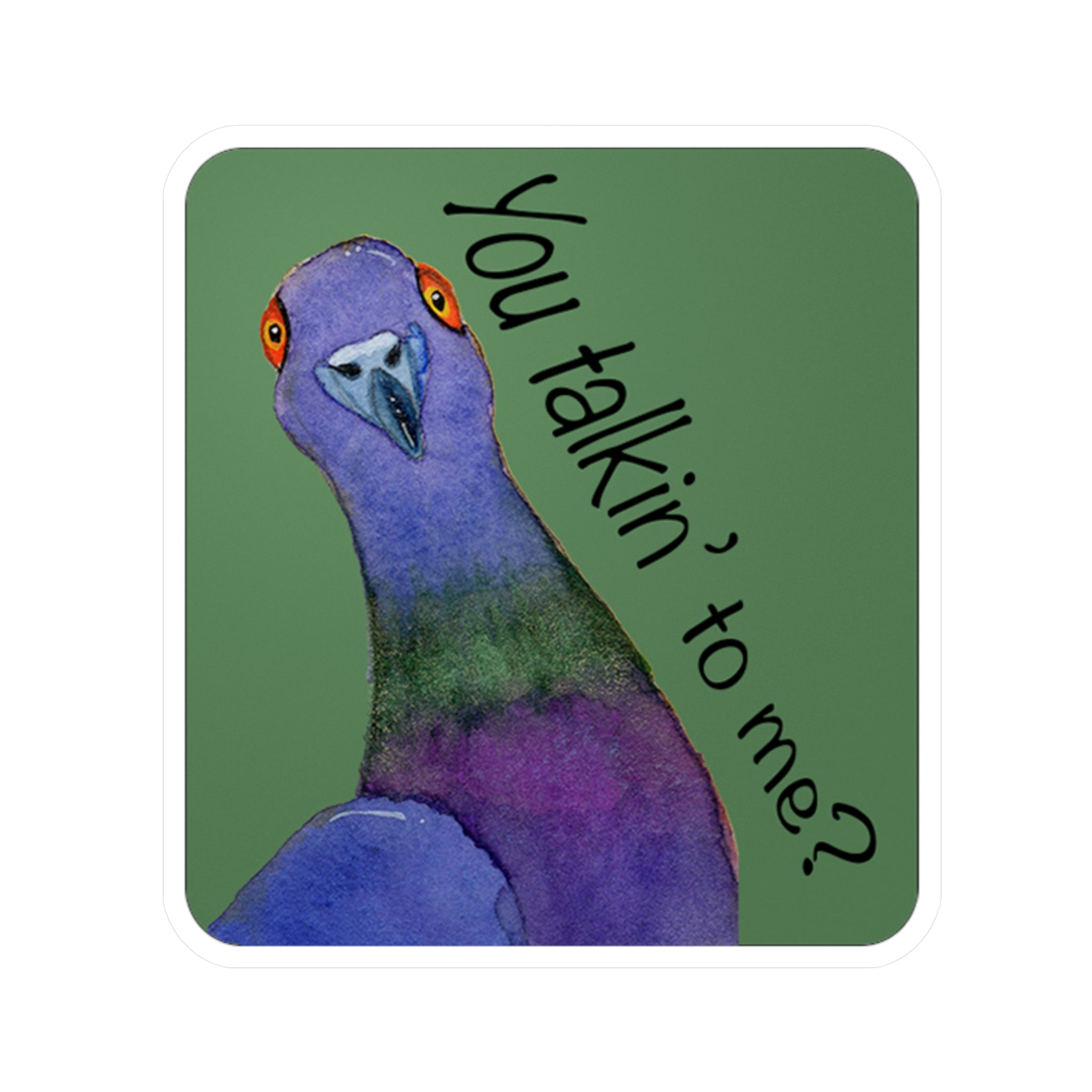 Pigeon 'You Talkin' to Me?' Vinyl Sticker