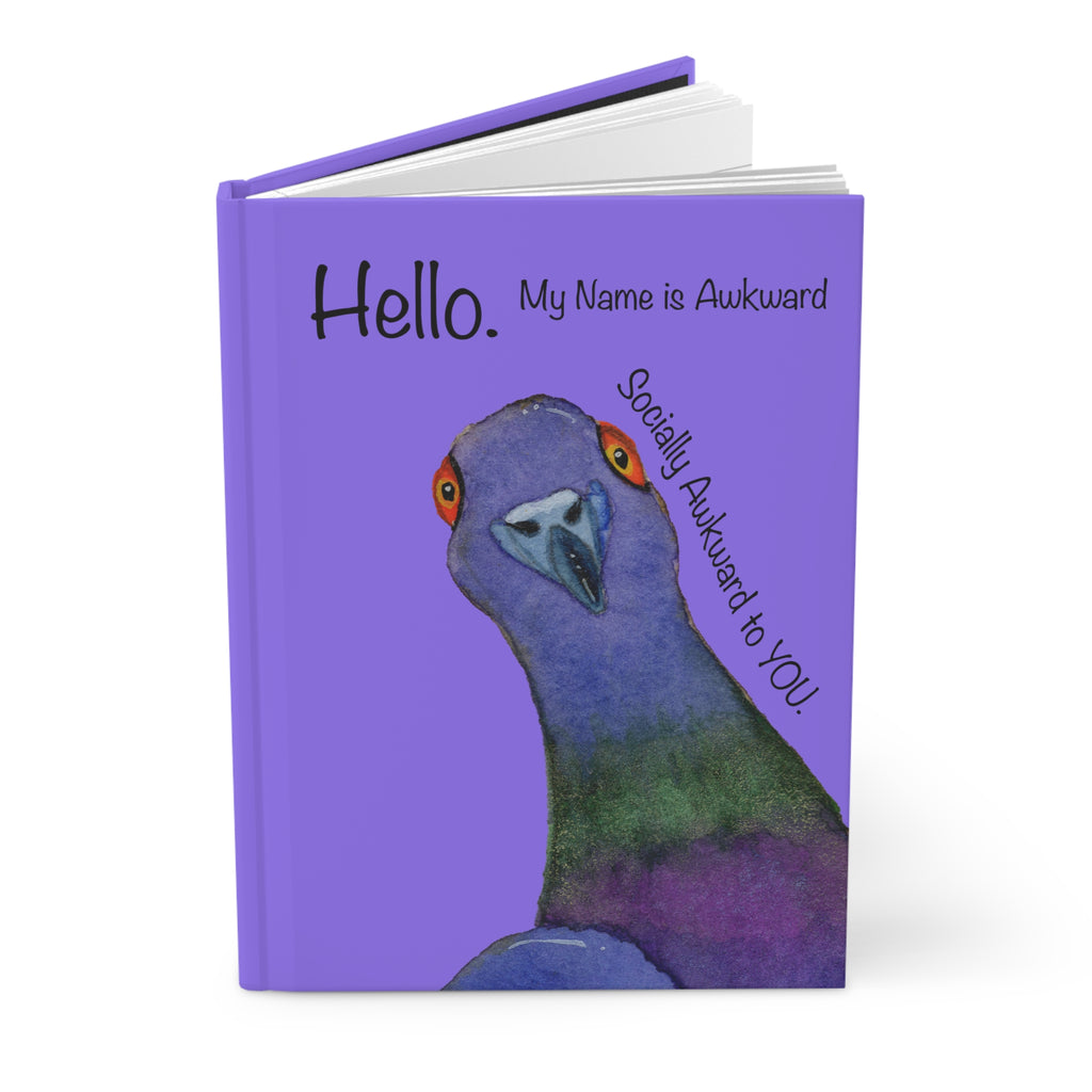 Awkward Pigeon Hardcover Journal — "Hello. My Name is Awkward" Funny Illustrated Notebook