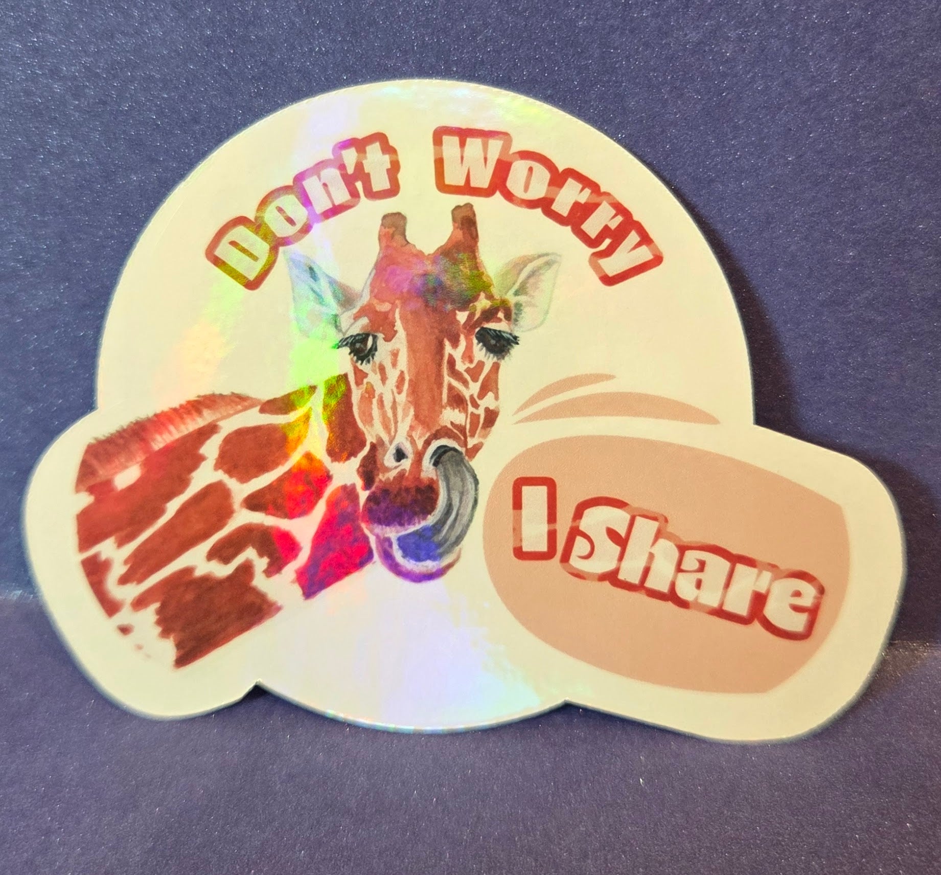Don't Worry I Share Funny Giraffe Sticker
