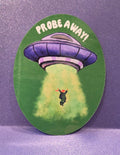 Probe Away Political Vinyl Sticker