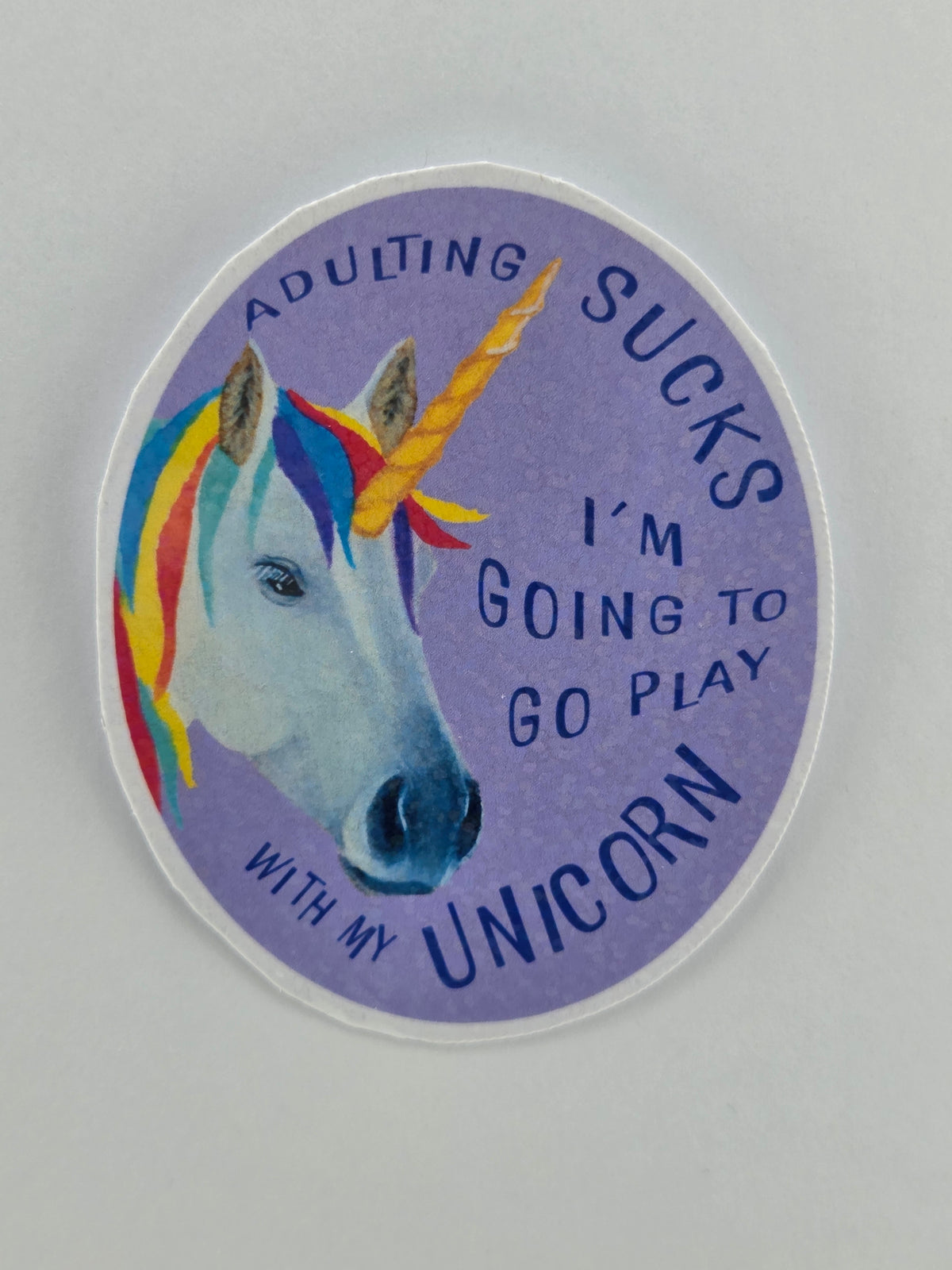 Adulting Sucks, I'm Going to Play with My Unicorn Holographic Vinyl Sticker