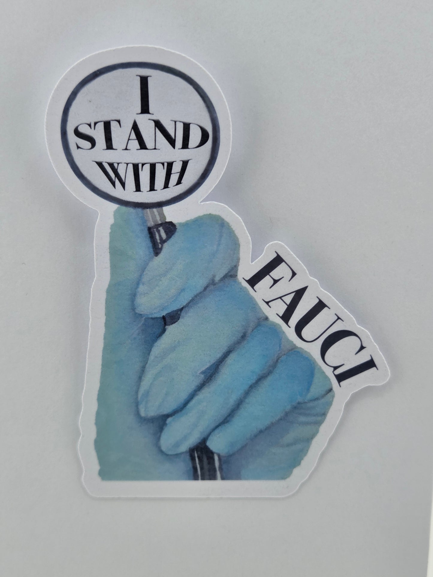 I Stand With Fauci Sticker with Stethoscope and Gloved Hand