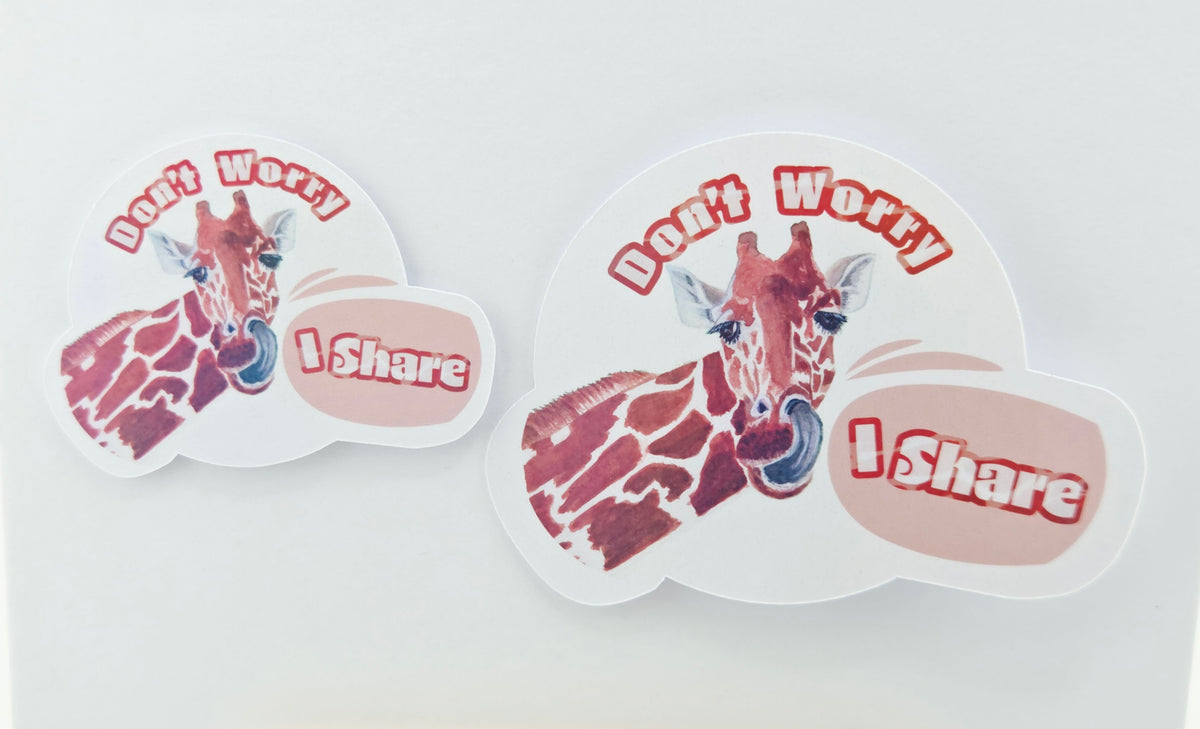 Don't Worry I Share Funny Giraffe Sticker