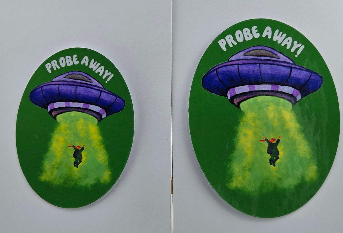 Probe Away Political Vinyl Sticker