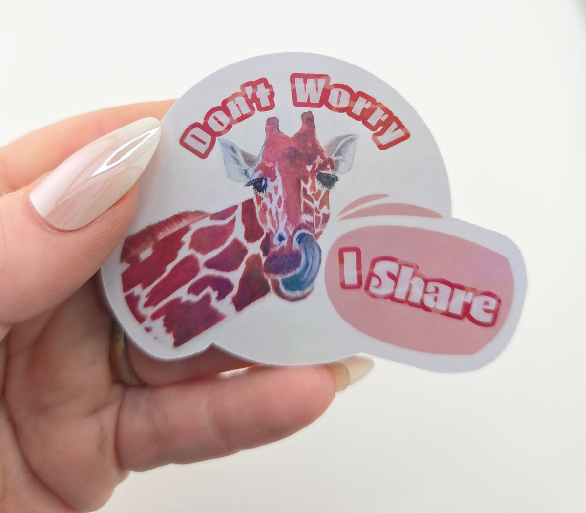 Don't Worry I Share Funny Giraffe Sticker